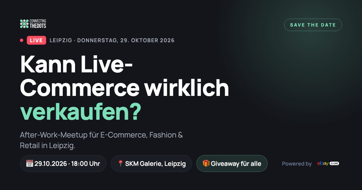 Live-Commerce Meetup Leipzig: Kann Live-Commerce wirklich verkaufen?